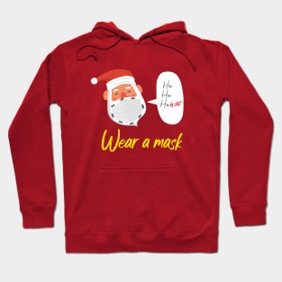 Ho Ho Holy shit Wear a mask Hoodie